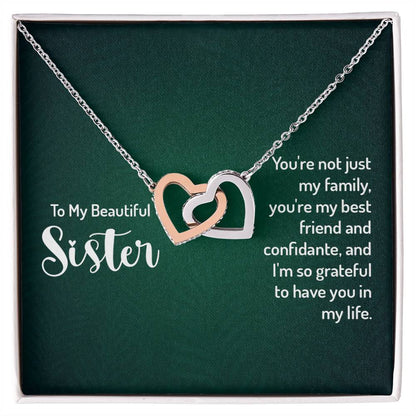 To my beautiful sister - You're not just my family